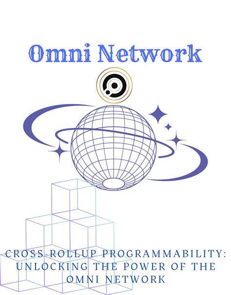 Omni Network: Unlocking the Power of Digital Connectivity for Businesses