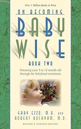 On Becoming Baby Wise Book 2 Parenting Your Pre-Toddler Five to Fifteen Months Reader