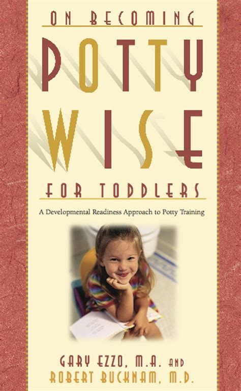 On Becoming Pottywise for Toddlers A Developmental Readiness Approach to Potty Training PDF