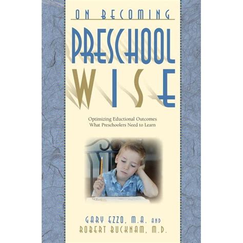 On Becoming Preschool Wise Optimizing Educational Outcomes What Preschoolers Need to Learn Kindle Editon