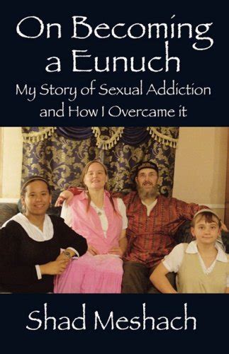 On Becoming a Eunuch My Story of Sexual Addiction and How I Overcame It PDF