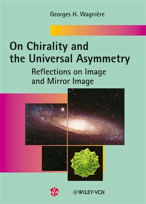 On Chirality and the Universal Asymmetry Reflections on Image and Mirror Image 1st Edition Reader