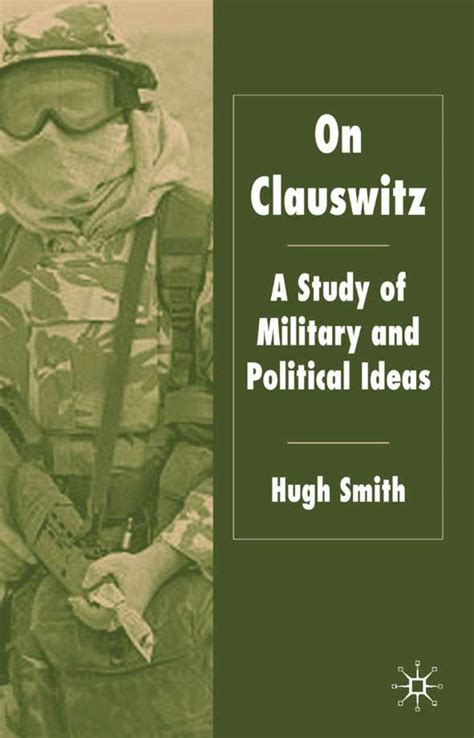 On Clausewitz A Study of Military and Political Ideas Kindle Editon