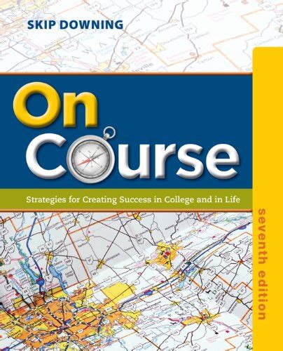 On Course: Strategies for Creating Success in College and in Life (Textbook-Specific Csfi) Ebook Reader