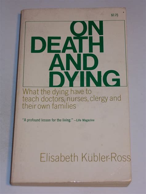 On Death and Dying What the Dying Can Teach Doctors Nurses Clergy and Their Own Families Epub