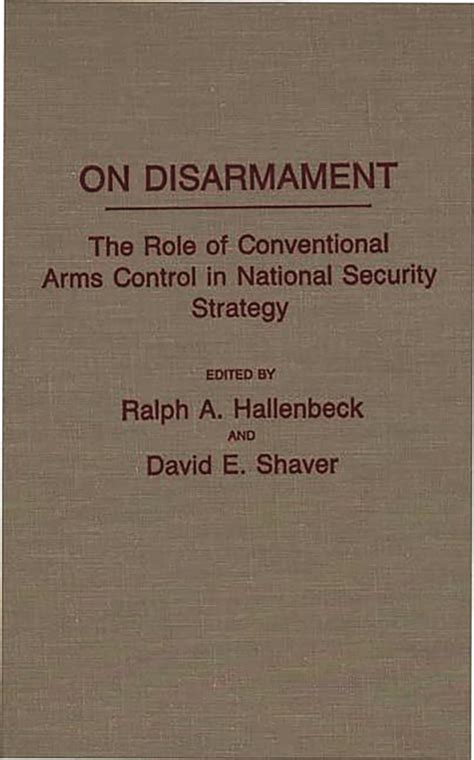 On Disarmament The Role of Conventional Arms Control in National Security Strategy Kindle Editon