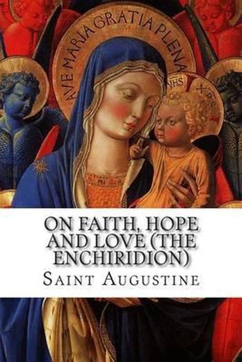 On Faith Hope and Love The Enchiridion Doc