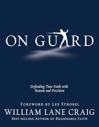 On Guard: Defending Your Faith with Reason and Precision Reader