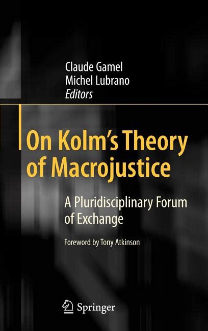 On Kolm's Theory of Macrojustice A Pluridisciplinary Forum of Excha Epub