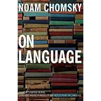 On Language Chomskys Classic Works Language and Responsibility and Reflections on Language Reader