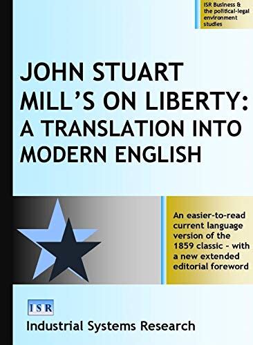 On Liberty A Translation into Modern English ISR Business and the political-legal environment studies Book 6 Reader