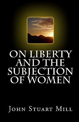 On Liberty And the Subjection of Women Classic Reprint Epub