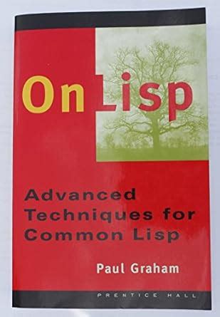 On Lisp Advanced Techniques for Common Lisp Kindle Editon
