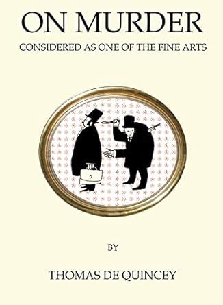 On Murder Considered as One of the Fine Arts Quirky Classics PDF