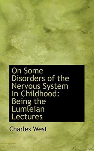On Some Disorders of the Nervous System In Childhood Being the Lumleian Lectures Reader