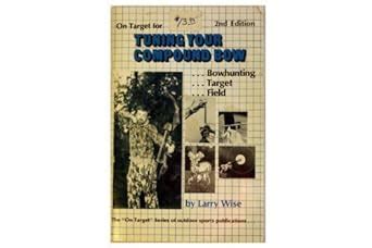 On Target for Tuning Your Compound Bow (Paperback) Ebook Reader