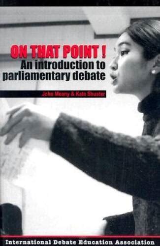 On That Point An Introduction to Parliamentary Debate Doc