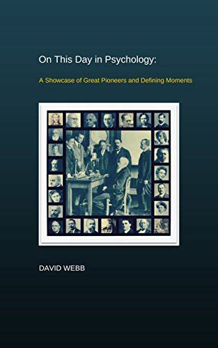 On This Day in Psychology A Showcase of Great Pioneers and Defining Moments Epub