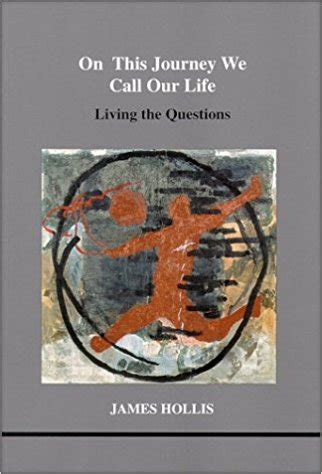 On This Journey We Call Our Life Living the Questions Studies in Jungian Psychology in Jungian Analysts Volume 103 Epub