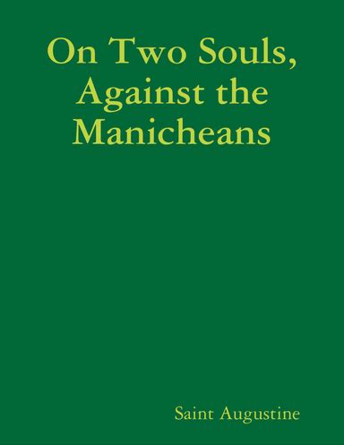 On Two Souls Against the Manicheans With Active Table of Contents Epub