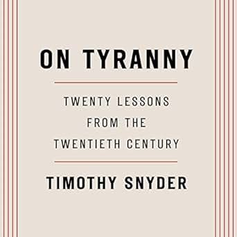 On Tyranny Twenty Lessons from the Twentieth Century PDF