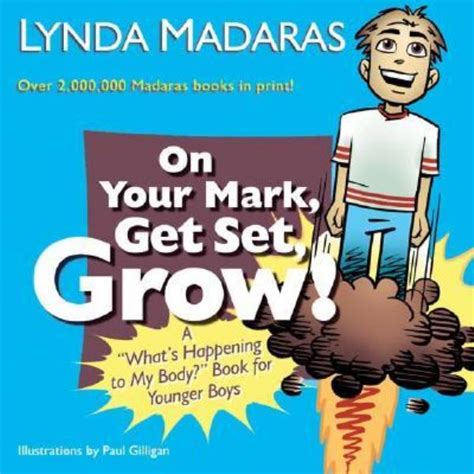 On Your Mark Get Set Grow A What s Happening to My Body Book for Younger Boys