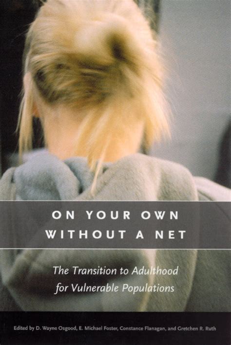 On Your Own without a Net The Transition to Adulthood for Vulnerable Populations Epub