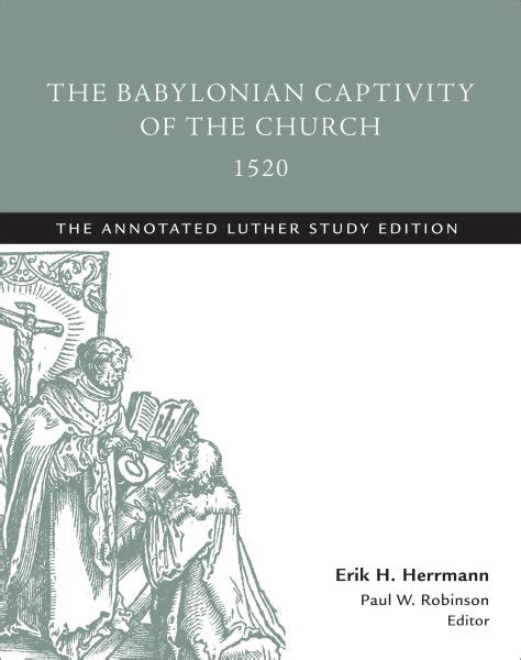 On the Babylonian Captivity of the Church Kindle Editon