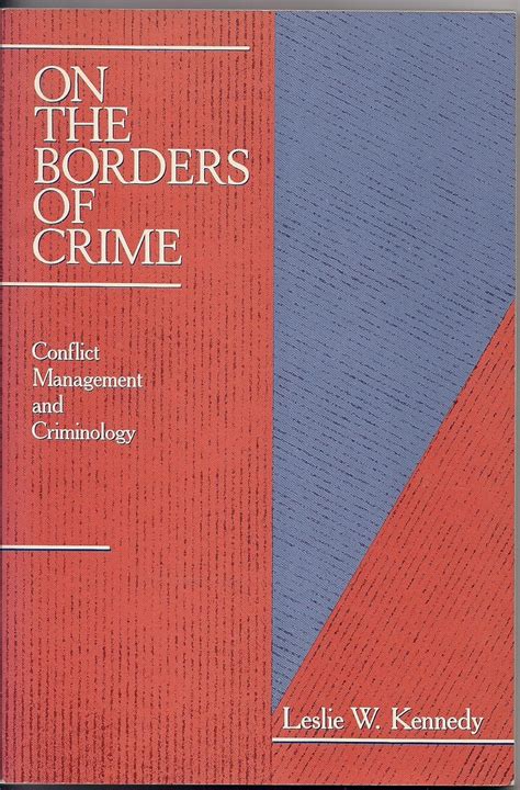 On the Borders of Crime Conflict Management and Criminology Reader