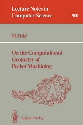 On the Computational Geometry of Pocket Machining PDF