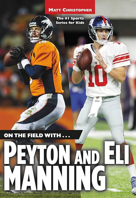 On the Field withPeyton and Eli Manning Matt Christopher Sports Bio Bookshelf