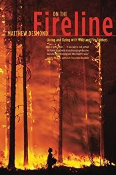 On the Fireline Living and Dying with Wildland Firefighters Fieldwork Encounters and Discoveries Doc