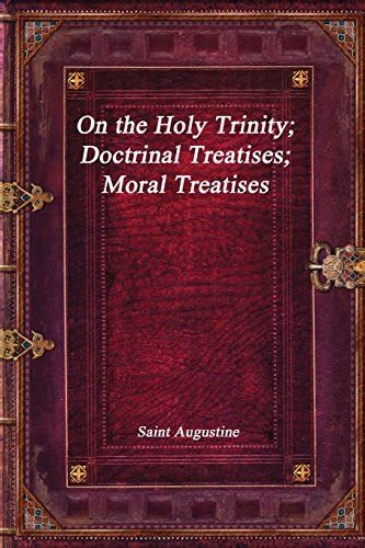 On the Holy Trinity Doctrinal Treatises Moral Treatises PDF