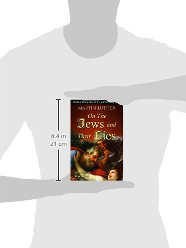 On the Jews and Their Lies His Classic Warning about the Jews and Their Hatred of Jesus Reader