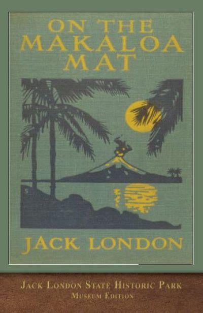 On the Makaloa Mat Jack London Kindle Editon