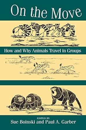 On the Move How and Why Animals Travel in Groups Kindle Editon