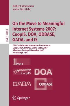 On the Move to Meaningful Internet Systems 2007 CoopIS, DOA, ODBASE, GADA, and IS: OTM Confederated PDF