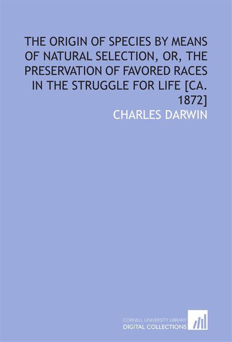 On the Origing of Species By Means of Natural Selection or the Preservation of Favored Races in the PDF