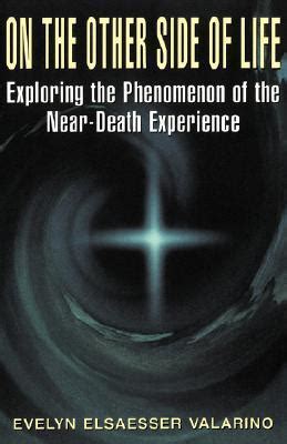 On the Other Side of Life Exploring the Phenomenon of the Near-Death Experience PDF