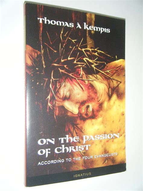 On the Passion of Christ According to the Four Evangelists Prayers and Meditations PDF