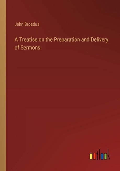 On the Preparation and Delivery of Sermons PDF