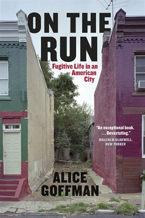 On the Run Fugitive Life in an American City Reader