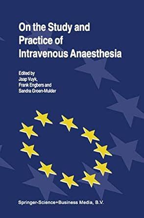 On the Study and Practice of Intravenous Anaesthesia 1st Edition Doc