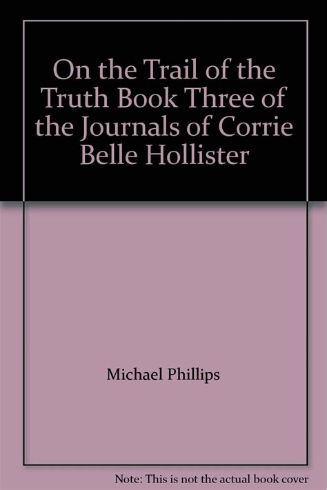 On the Trail of the Truth Journals of Corrie Belle Hollister Doc