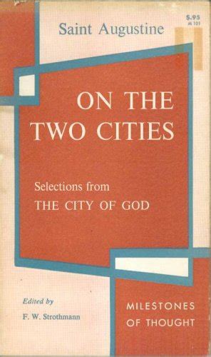 On the Two Cities Selections from the City of God Milestones of Thought Reader