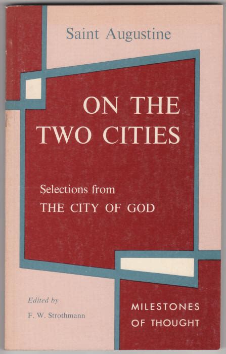 On the Two Cities Selections from the City of God Milestones of Thought Reader