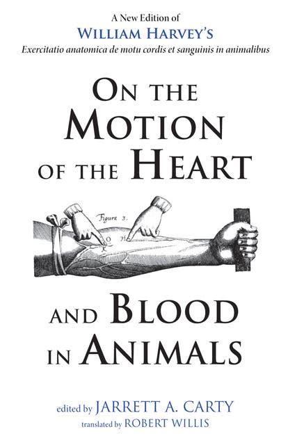 On the motion of the heart and blood in animals Kindle Editon