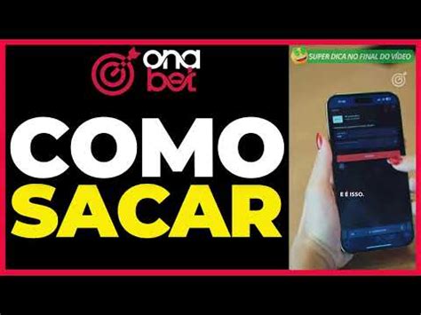 Ona Bet: Como Sacar Seu Dinheiro em 8 Passos Simples