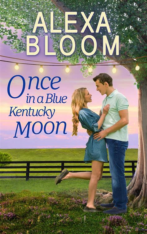 Once In A Blue Kentucky Moon A New Kindle Unlimited Romance Novel The Harrisons Book 1 Epub