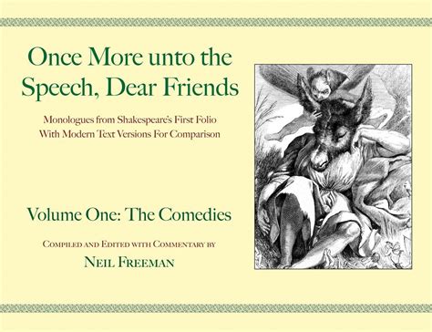 Once More unto the Speech Dear Friends Volume I The Comedies Applause Books Epub